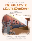 Image for Adventures of Mz. Grundy Z. Leatherberry: Book 1 The Quest for Adventure