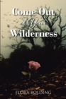 Image for Come Out of Your Wilderness