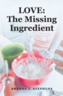 Image for LOVE: The Missing Ingredient