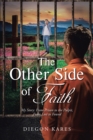 Image for Other Side of Faith: My Story: From Prison to the Pulpit, From Lost to Found