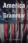 Image for America the Grammar: Improve Your Communication In Any Situation