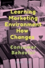 Image for Learning Marketing Environment How Changes