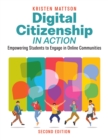 Image for Digital Citizenship in Action, Second Edition : Empowering Students to Engage in Online Communities: Empowering Students to Engage in Online Communities