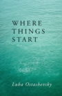 Image for Where Things Start