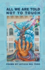 Image for All We Are Told Not to Touch