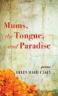 Image for Mums, the Tongue, and Paradise