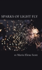 Image for Sparks of Light Fly