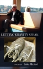 Image for Letting Gravity Speak