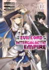 Image for I&#39;m the Evil Lord of an Intergalactic Empire! (Manga) Vol. 3