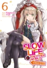 Image for Slow Life In Another World (I Wish!) (Manga) Vol. 6
