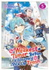 Image for The Weakest Tamer Began a Journey to Pick Up Trash (Manga) Vol. 5