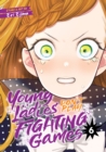 Image for Young Ladies Don&#39;t Play Fighting Games Vol. 6