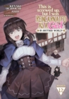 Image for This Is Screwed Up, but I Was Reincarnated as a GIRL in Another World! (Manga) Vol. 12