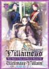 Image for The Condemned Villainess Goes Back in Time and Aims to Become the Ultimate Villain (Light Novel) Vol. 1