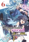 Image for Reincarnated as a Sword: Another Wish (Manga) Vol. 6