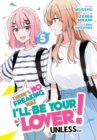 Image for There&#39;s No Freaking Way I&#39;ll be Your Lover! Unless... (Manga) Vol. 5