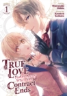 Image for True Love Fades Away When the Contract Ends (Manga) Vol. 1
