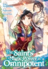 Image for The Saint&#39;s Magic Power is Omnipotent (Manga) Vol. 9