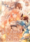 Image for The Dragon Knight&#39;s Beloved (Manga) Vol. 7