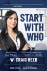 Image for Start with Who: How Small to Medium Businesses Can Win Big with Trust and a Story