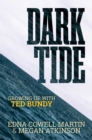 Image for Dark Tide: Growing Up With Ted Bundy