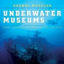 Image for Underwater Museums
