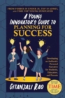 Image for A Young Innovator&#39;s Guide to Planning for Success