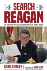 Image for Search for Reagan: The Appealing Intellectual Conservatism of Ronald Reagan