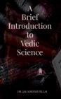 Image for A Brief Introduction to Vedic Science