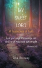 Image for My Sweet Lord: A Testimonial of Faith