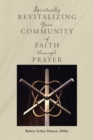 Image for Spiritually Revitalizing Your Community of Faith through Prayer