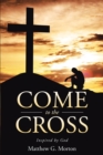 Image for Come To The Cross