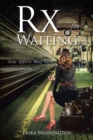 Image for Rx for Waiting: Side Effects May Vary Lot No. 143