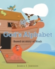 Image for God&#39;s Alphabet  Based on story of Noah