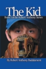 Image for Kid: The Robert Anthony Series Book 1
