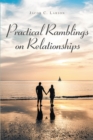 Image for Practical Ramblings On Relationships
