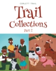 Image for Trail Collections Part 2