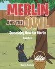 Image for Merlin and the Owl; Something New for Merlin; Book Four