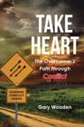 Image for Take Heart: The Overcomer&#39;s Path Through Conflict