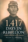 Image for 1,417 Days in Rebellion: A History of the 19th Georgia Regiment