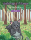 Image for Walking Cat Meows: The Small, Still Voice, Book 1