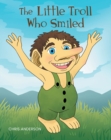 Image for Little Troll Who Smiled