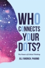 Image for Who Connects Your Dots?: The Power of Critical Thinking