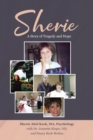 Image for Sherie : A Story of Tragedy and Hope: A Story of Tragedy and Hope