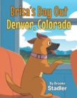 Image for Brisa&#39;s Day Out: Denver, Colorado