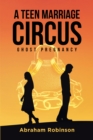 Image for Teen Marriage Circus: Ghost Pregnancy