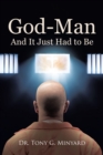 Image for God-Man And It Just Had to Be
