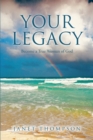 Image for Your Legacy: Become a True Woman of God