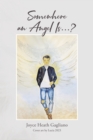 Image for Somewhere an Angel Is...?