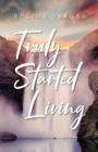 Image for Truly Started Living